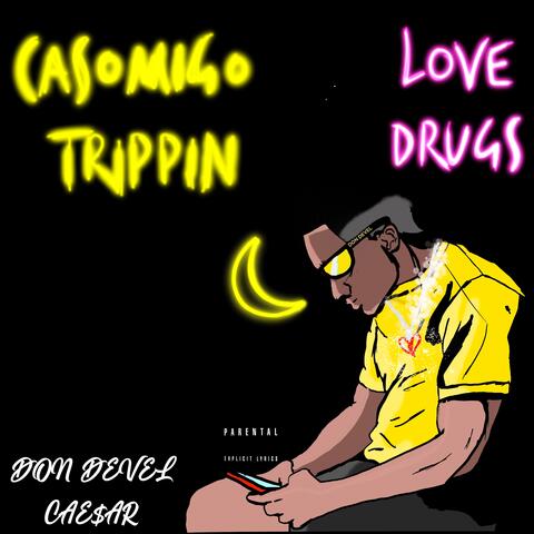 Casimigo & Love Drugs