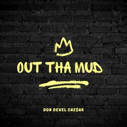 Out Tha Mud
