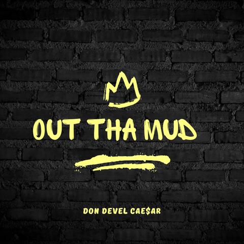 Out Tha Mud