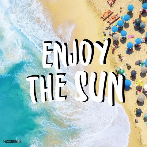 Enjoy The Sun