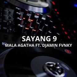 Sayang 9