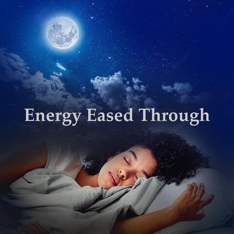 Energy Eased Through