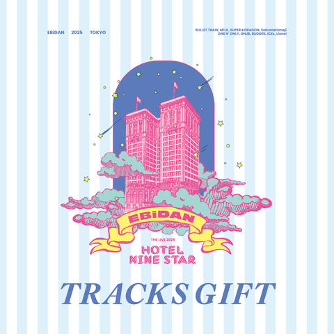 EBiDAN THE LIVE 2025 HOTEL NINE STAR : TRACKS GIFT