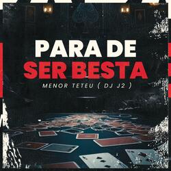 PARA DE SER BESTA