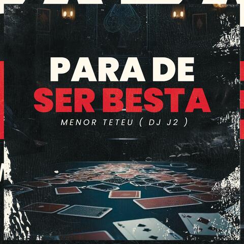 PARA DE SER BESTA