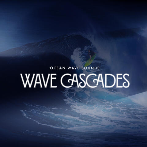 Wave Cascades