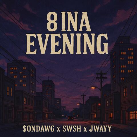 8 Ina Evening