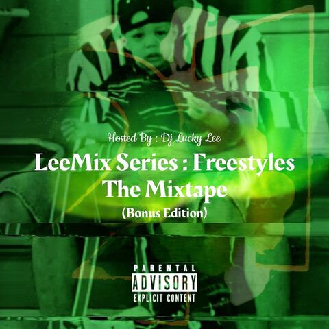 LeeMix Series : Freestyles The Mixtape (Bonus Edition)
