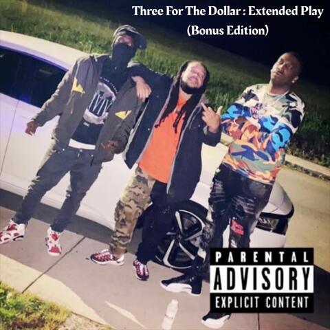 Three For The Dollar : Extended Play (Bonus Edition)