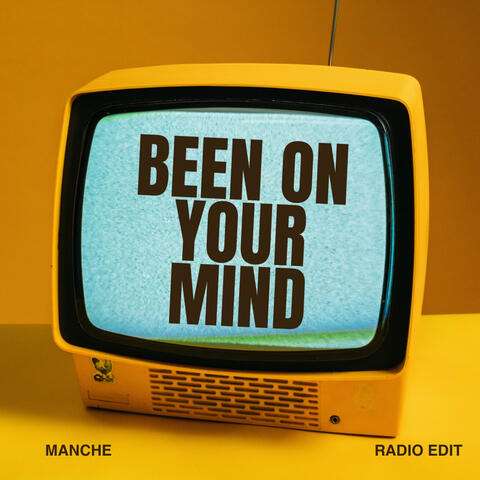 Been On Your Mind