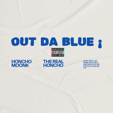 OUT DA BLUE !