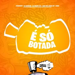 É Só Botada