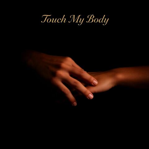 Touch My Body