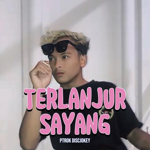 Terlanjur Sayang