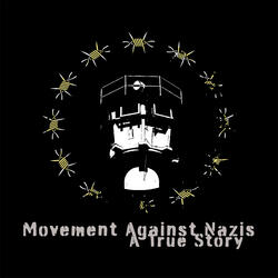 Movement Against Nazis - A True Story