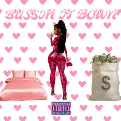 Bussin It Down