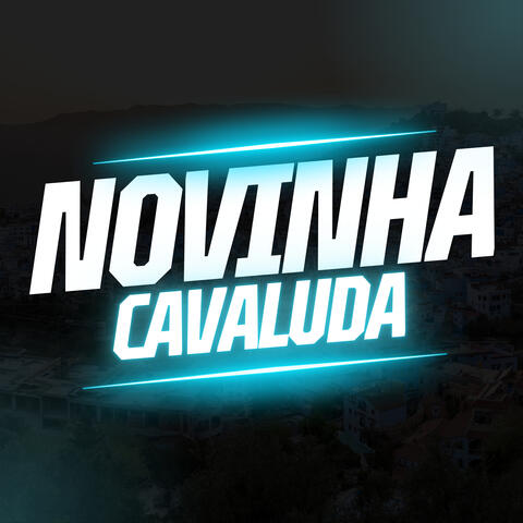 NOVINHA CAVALUDA