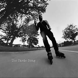 The Skate Song