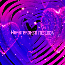 Heartbroken Melody
