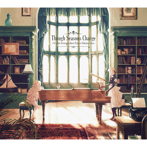 Animation "Violet Evergarden" Piano Arrange Album Though Seasons Change: Violet Evergarden Piano Memories