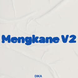 Mengkane V2