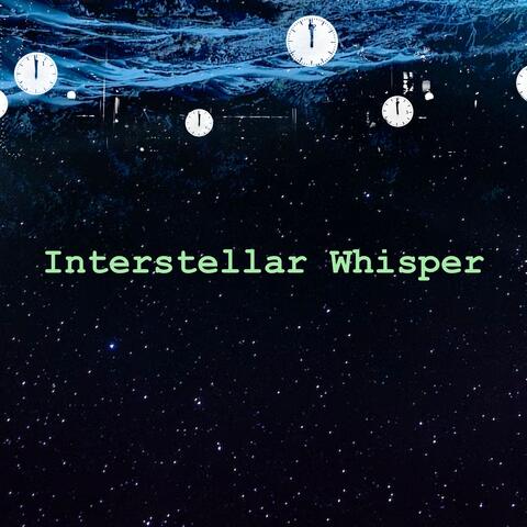Interstellar Whisper
