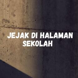 Jejak Di Halaman Sekolah