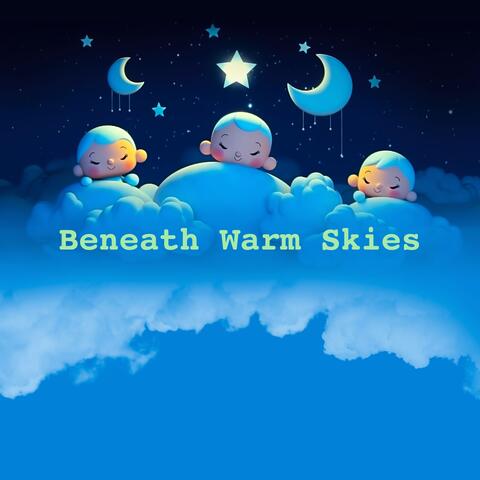 Beneath Warm Skies
