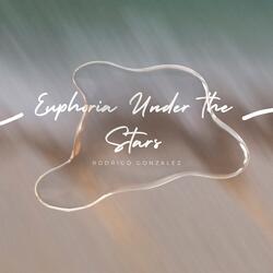 Euphoria Under the Stars