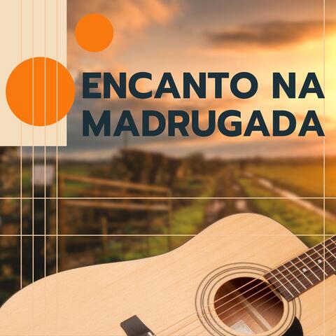 Encanto na Madrugada