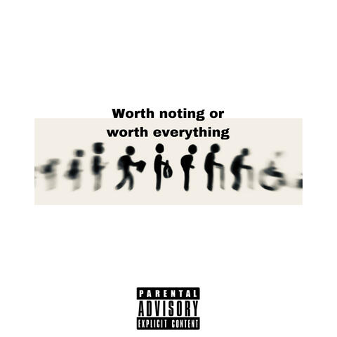 Worth Nothing Or Worth Everything