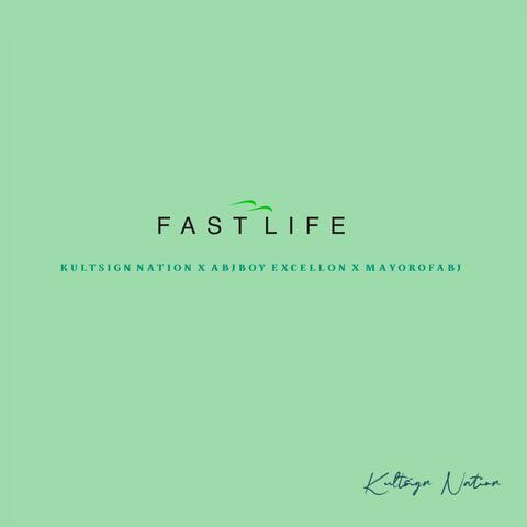 Fast Life