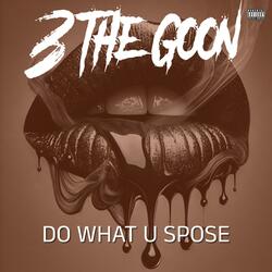 Do What U Spose