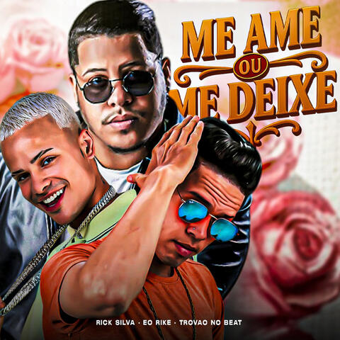 Me Ame ou Me Deixe