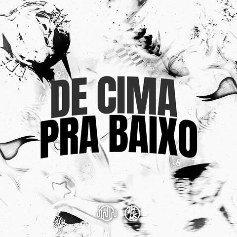 De Cima Pra Baixo