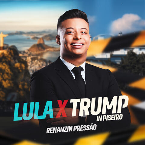 Lula x Trump