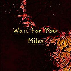 Wait for You