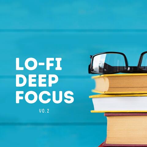 Lo-fi Deep Focus - Jazzy lo-fi Beats for Concentration Vol.2