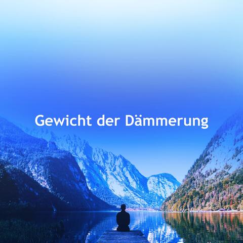 Gewicht der Dämmerung