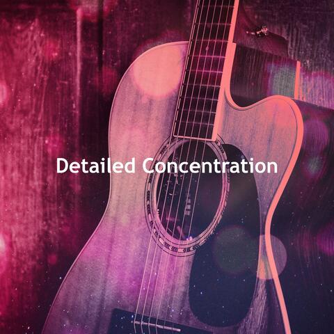 Detailed Concentration