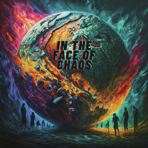 In the Face of Chaos