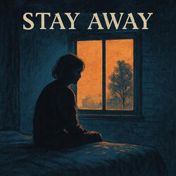Stay Away
