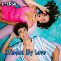 Blinded By Love