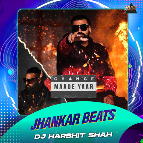 Change Maade Yaar (Jhankar Beats)