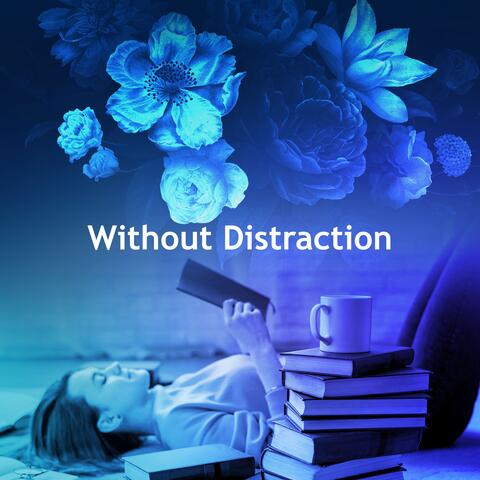 Without Distraction