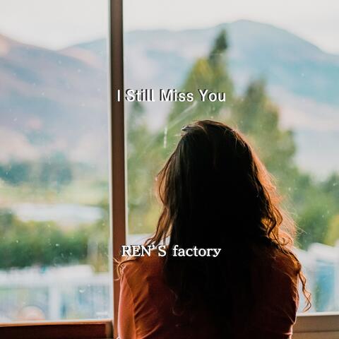 I Still Miss You