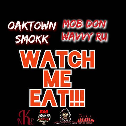 Watch Me Eat