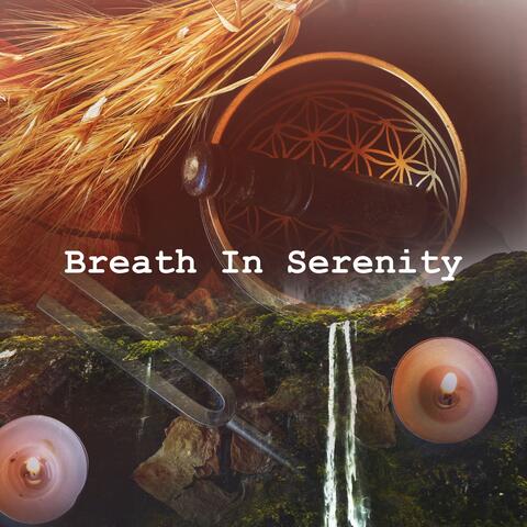 Breath In Serenity