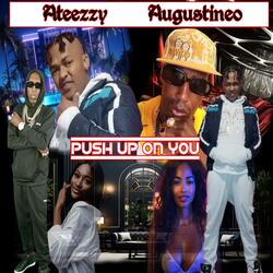 Push up on you