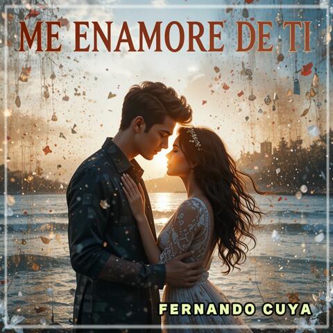 ME ENAMORÉ DE TI